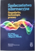 Społeczeństwo informacyjne Gospodarka technologie procesy