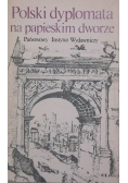 Polski dyplomata na papieskim dworze