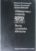 Osteosynteza metodą zespol. Teoria i praktyka kliniczna