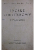 Rycerz Chrystusowy, 1947r.
