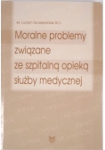 Moralne problemy związane ze szpitalną opieką służby medycznej, autograf
