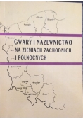 Gwary i nazewnictwa na ziemiach zachodnich i północnych