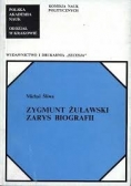Zygmunt Żuławski. Zarys Biografii