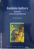 Badanie kultury Elementy teorii antropologicznej Kontynuacje