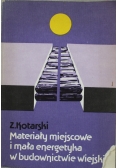 Materiały miejscowe i mała energetyka w budownictwie wiejskim