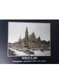 Wrocław Fotografie z przełomu XIX i XX wieku
