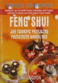 Feng Shui Jak tworzyć przyjazną przestrzeń wokół nas