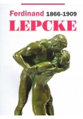 Ferdinand Lepcke 1866 - 1909