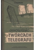 Opowieść o twórcach telegrafu