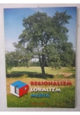Chudziński Edward (red.) - Regionalizm, lokalizm, media