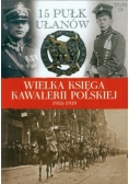 Wielka Księga Kawalerii Polskiej 1918-1939 tom 18
