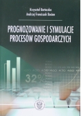 Prognozowanie i symulacje procesów gospodarczych