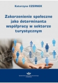 Zakorzenienie społeczne jako determinanta współpracy w sektorze turystycznym