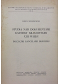 Studia nad dokumentami katedry krakowskiej XIII  wieku