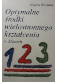 Optymalne środki wielostronnego kształcenia w klasach 1, 2, 3