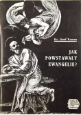 Jak powstały ewangelie