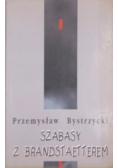 Bystrzycki Przemysław - Szabasy z Brandstaetterem