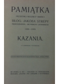 Pamiątka pięćsetnej rocznicy śmierci Błog. Jakóba Strepy 1910r.