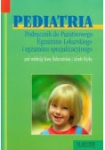 Pediatria podręcznik do Państwowego Egzaminu Lekarskiego i egzaminu specjalizacyjnego