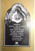 Rabbiego Izraela Ben Eliezera zawanego Baal Szem Towem to jest mistrzem dobrego imienia pouczenie o Bogu zestawione