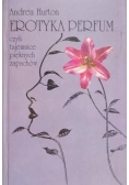 Erotyka perfum czyli tajemnice pięknych zapachów