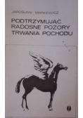 Podtrzymując radosne pozory trwania pochodu