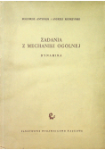 Zadania z mechaniki ogólnej