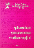 Społeczności lokalne w perspektywie integracji ze strukturami europejskim