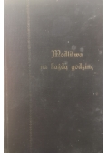 Modlitwa na każdą Godzinę ,1931 r.