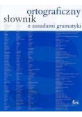 Ortograficzny słownik z zasadami gramatyki
