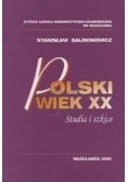 Polski wiek XX Studia i szkice