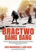 Migawki z ukrytej wojny Bractwo bang bang