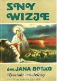 Sny - Wizje Św. Jana Bosko Apostoła młodzieży