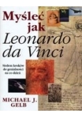 Myśleć jak Leonardo da Vinci. Siedem kroków do genialności