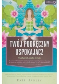 Twój podręczny uspokajacz