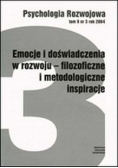 Emocje i doświadczenia w rozwoju - filozoficzne i metodologiczne inspiracje