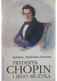 Fryderyk Chopin i jego muzyka