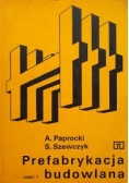 Prefabrykacja budowlana, cz. I