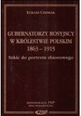 Gubernatorzy rosyjscy w królestwie polskim 1863 - 1915