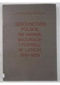Szkolnictwo polskie na Warmii, Mazurach i Powiślu w latach 1919-1939