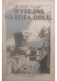 Wyprawa na Bożą Rolę, tom II, 1932 r.