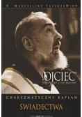 Ojciec Święty Pio z Pietrelciny. Charyzmatyczny Kapłan świadectwa. Część 2.