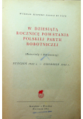W dziesiątą rocznicę Powstania Polskiej Partii Robotniczej