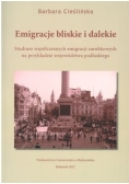 Emigracje bliskie i dalekie