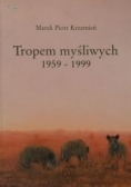 Tropem myśliwych 1959-1999