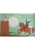 Wanda leży w naszej ziemi