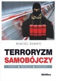 Terroryzm samobójczy. Fakty, geneza, analiza