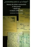 Szanowny panie Gistapo Donosy do władz niemieckich w Warszawie i okolicach w latach 1940-1941