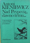 Nad Prypecią dawno temu