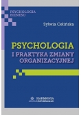 Psychologia i praktyka zmiany organizacyjnej